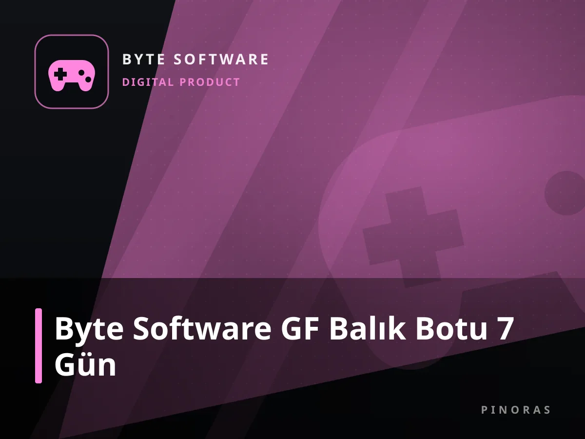 Byte Software GF Balık Botu 7 Gün — Pinoras