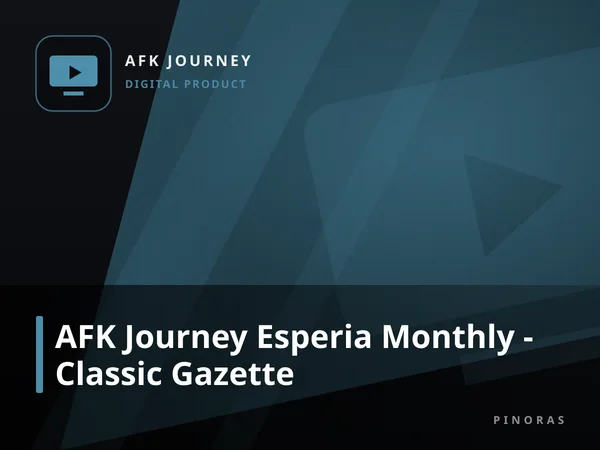 AFK Journey Esperia Monthly - Classic Gazette