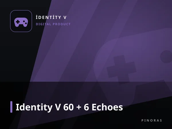 Identity V 60 + 6 Echoes