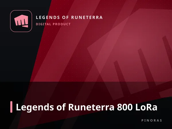 Legends of Runeterra 800 LoRa
