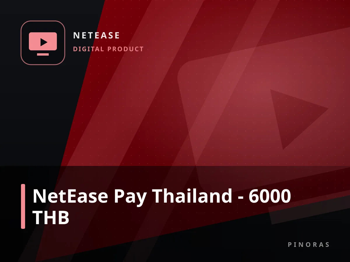 NetEase Pay Thailand - 6000 THB — Pinoras