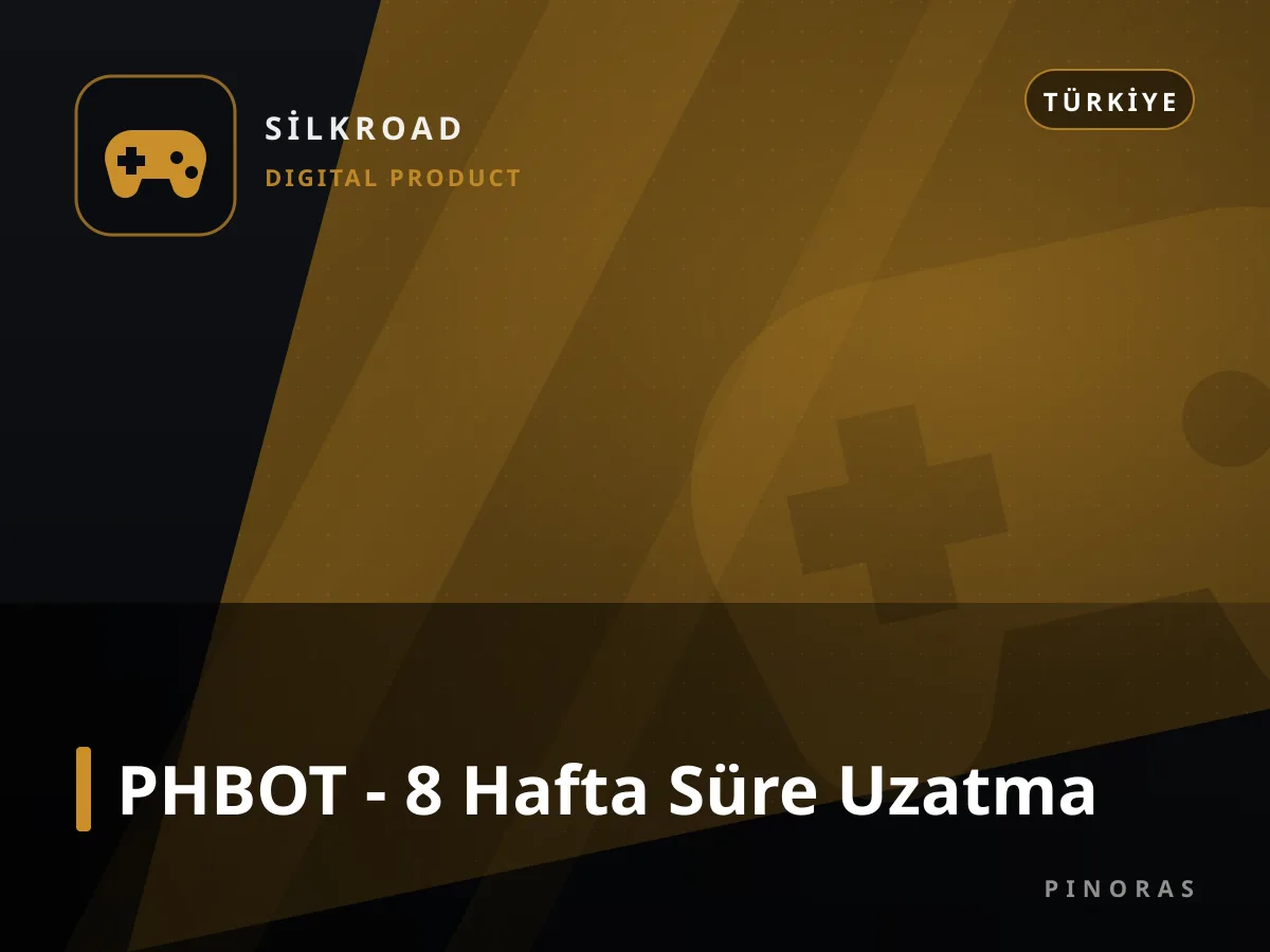 PHBOT - 8 Hafta Süre Uzatma — Pinoras