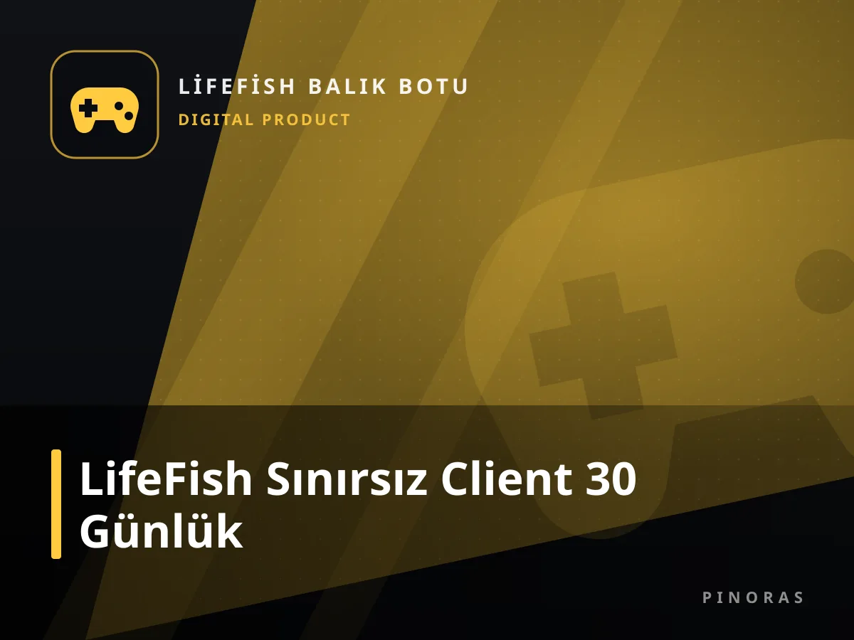 LifeFish Sınırsız Client 30 Günlük — Pinoras