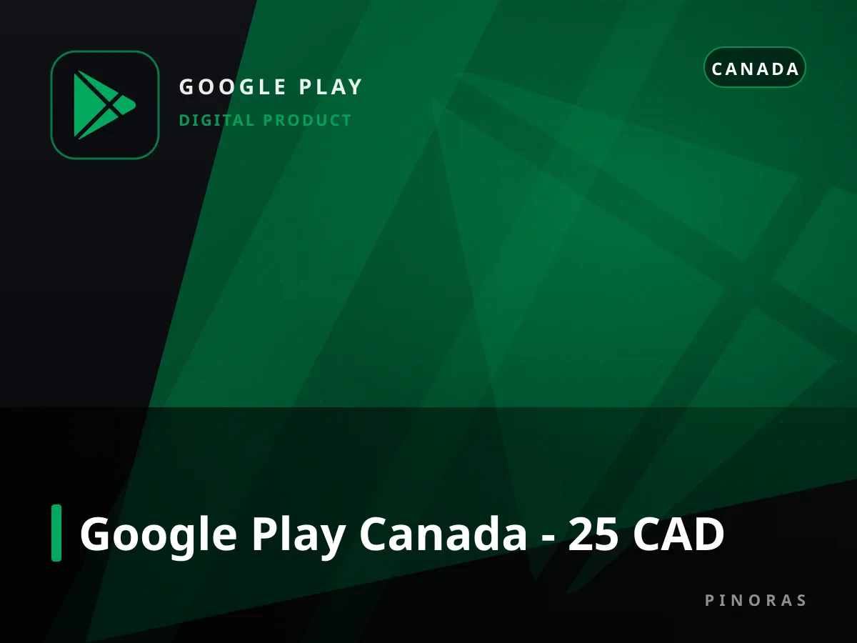 Google Play Canada - 25 CAD — Pinoras