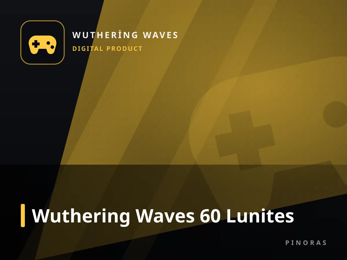 Wuthering Waves 60 Lunites — Pinoras