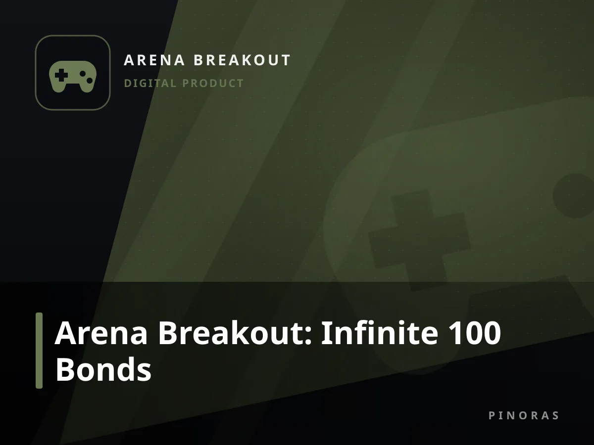 Arena Breakout: Infinite 100 Bonds — Pinoras