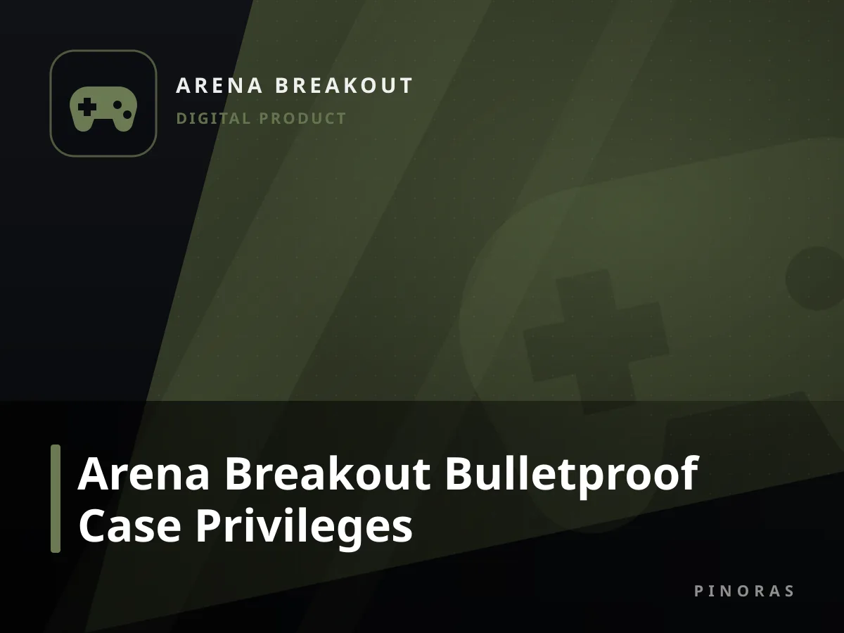 Arena Breakout Bulletproof Case Privileges — Pinoras
