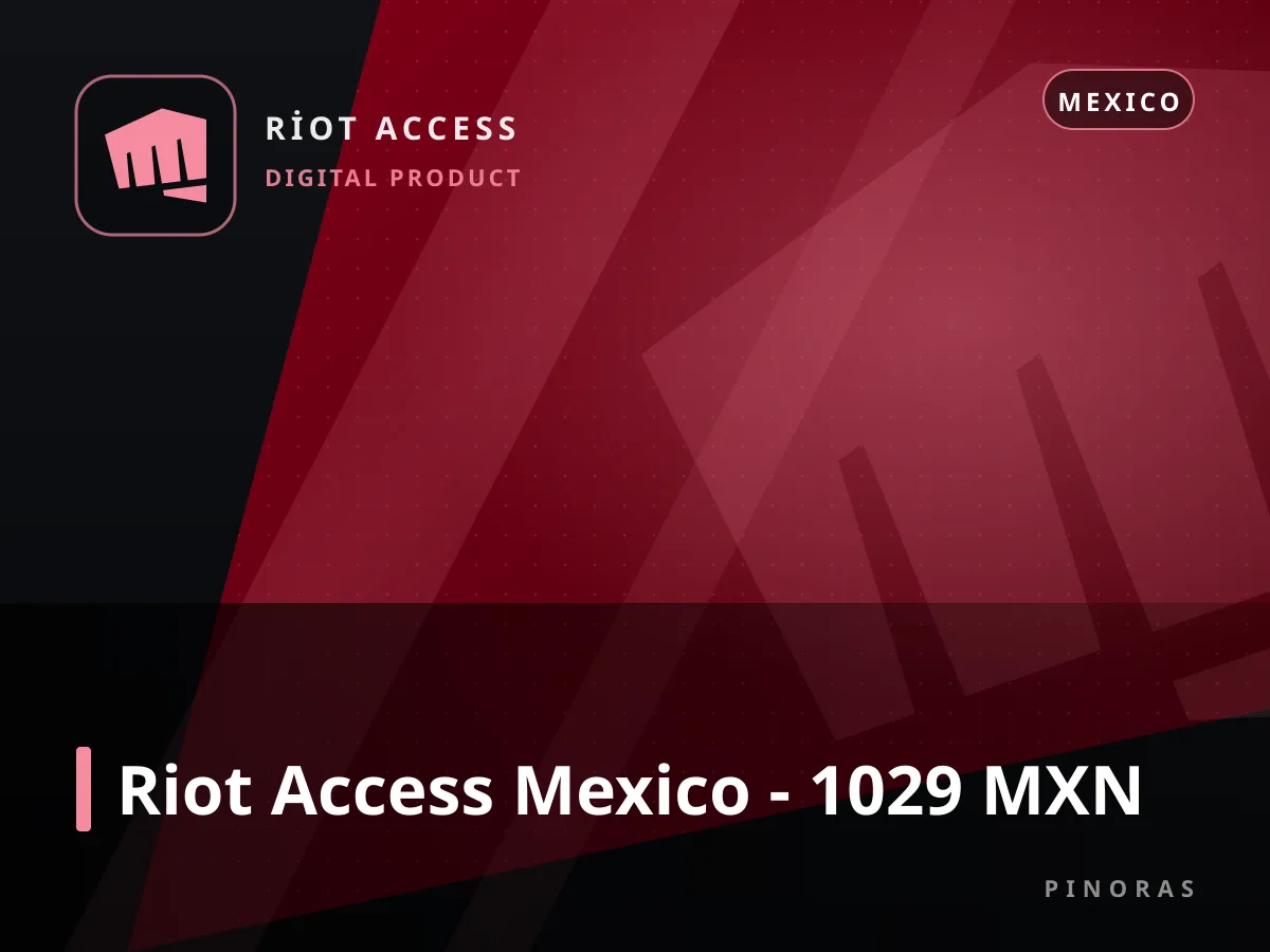 Riot Access Mexico - 1029 MXN — Pinoras