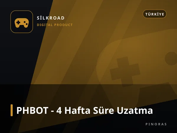 PHBOT - 4 Hafta Süre Uzatma