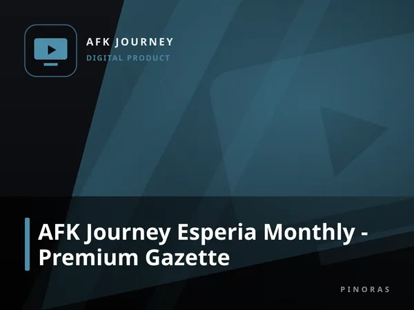 AFK Journey Esperia Monthly - Premium Gazette