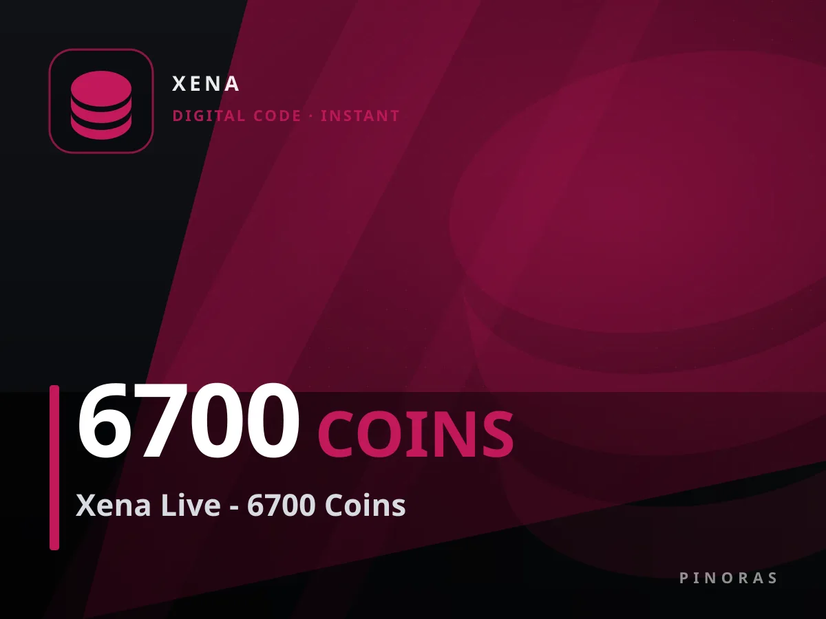 Xena Live - 6700 Coins — Pinoras