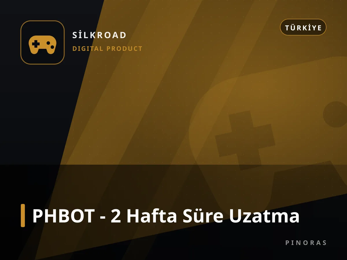 PHBOT - 2 Hafta Süre Uzatma — Pinoras