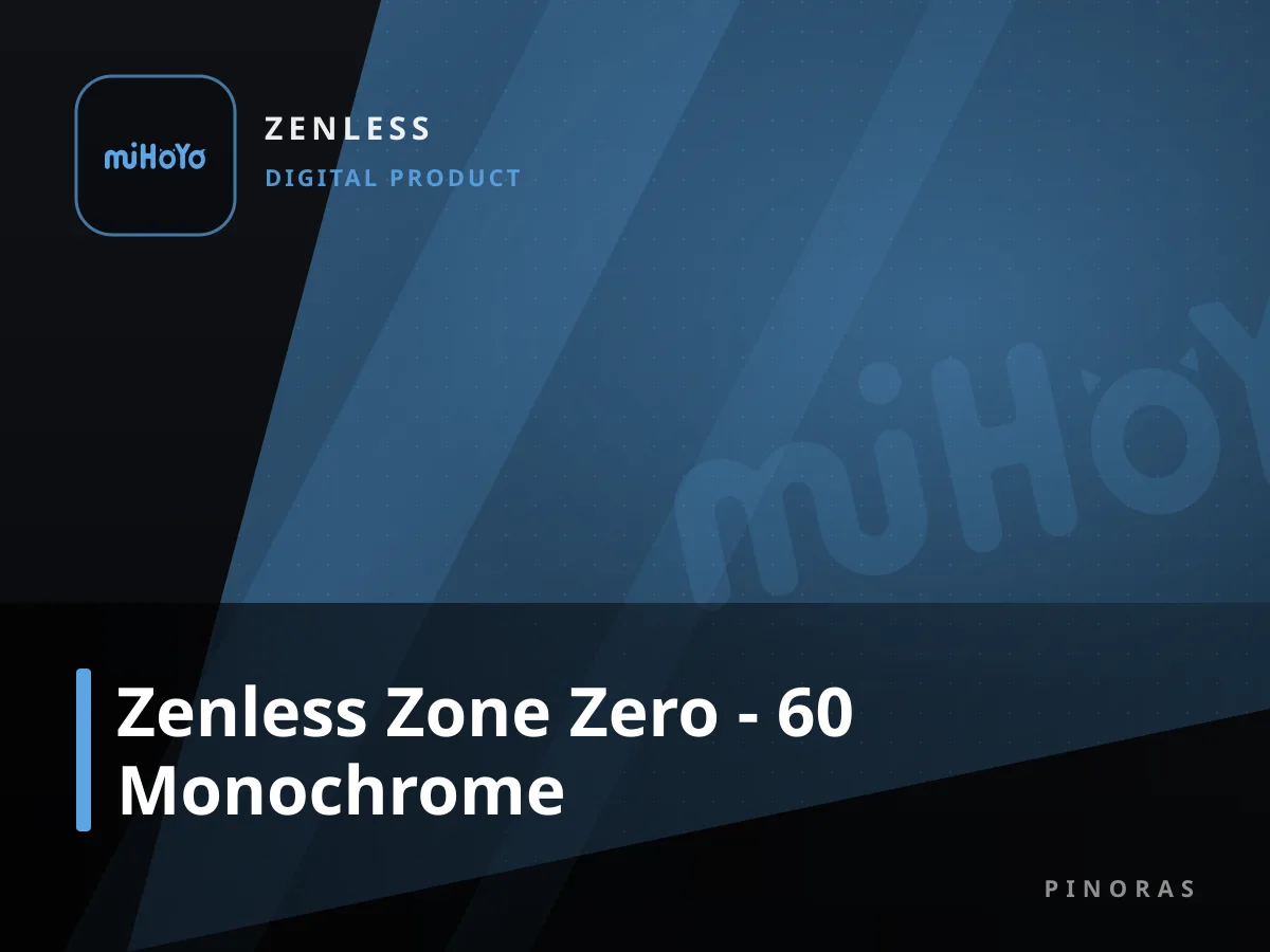 Zenless Zone Zero - 60 Monochrome — Pinoras
