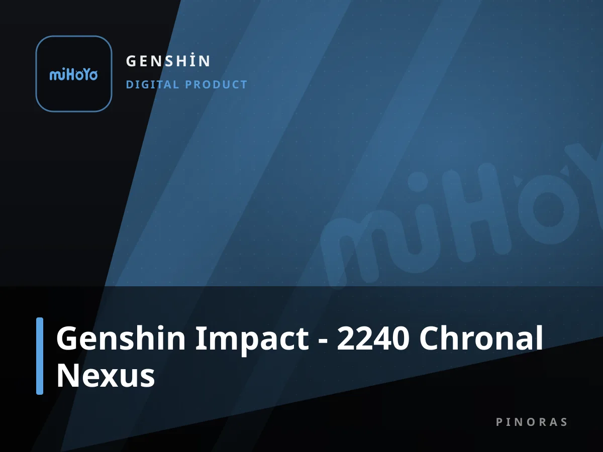 Genshin Impact - 2240 Chronal Nexus — Pinoras
