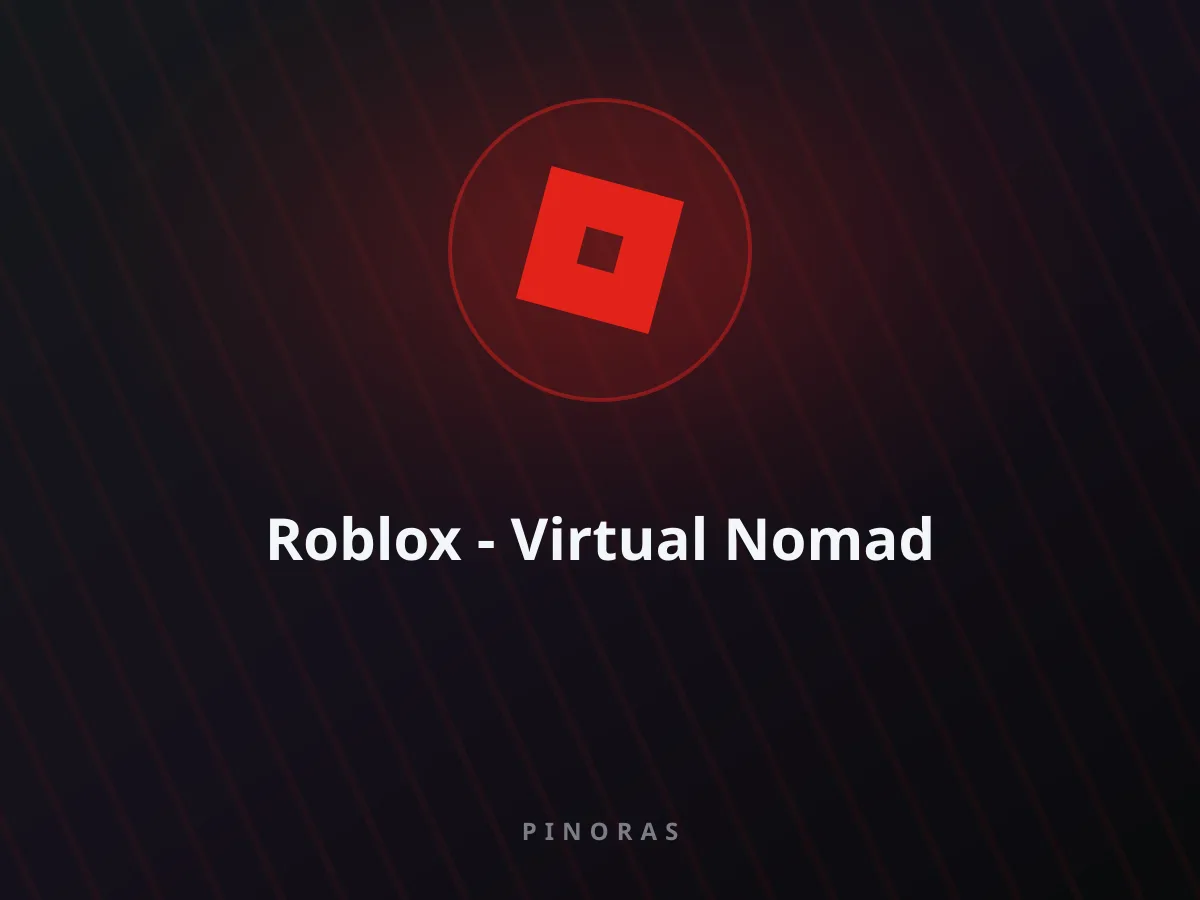 Roblox - Virtual Nomad — Pinoras